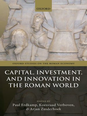 cover image of Capital, Investment, and Innovation in the Roman World